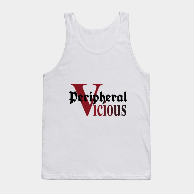 Peripheral Vicious Pt. II Tank Top by Hopesyte.id